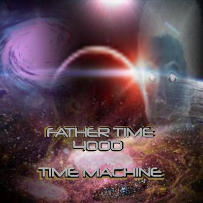 Father Time 4000 Time Machine's cover