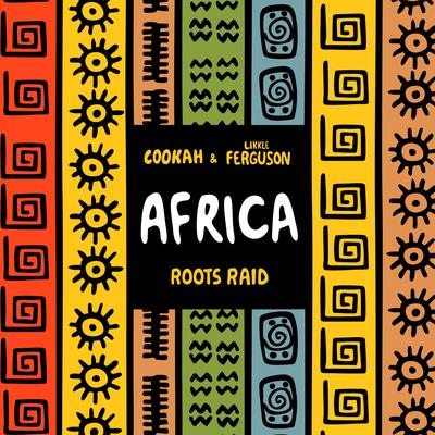 Africa By Likkle Ferguson, Roots Raid, Cookah's cover