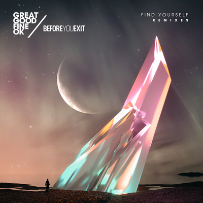 Find Yourself (Ashworth Remix) By Great Good Fine Ok, Before You Exit's cover
