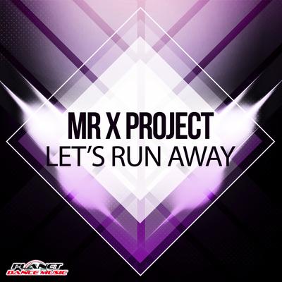 Let's Run Away (Teknova Remix) By Mr X Project, Teknova's cover