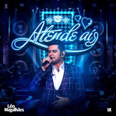 Atende Aí (Ao Vivo) By Léo Magalhães's cover