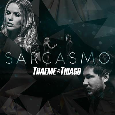Sarcasmo By Thaeme & Thiago's cover