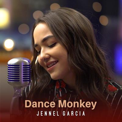 Dance Monkey By Jennel Garcia's cover