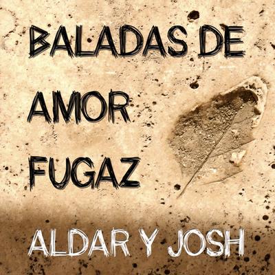 Aldar y Josh's cover