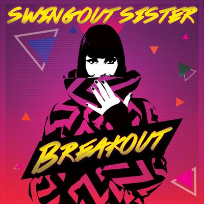 Breakout (Re-Recorded) By Swing Out Sister's cover