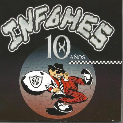 Infames 10 Años's cover