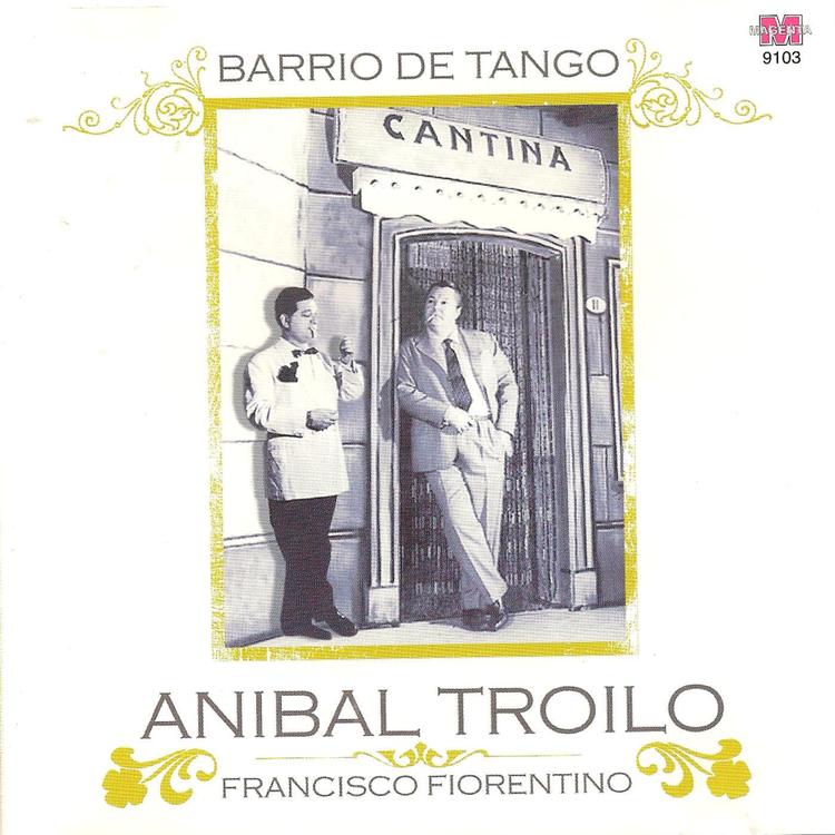 Anibal Troilo canta Francisco Fiorentino's avatar image