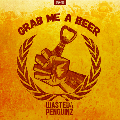 #GRABMEABEER (Radio Edit) By Wasted Penguinz's cover