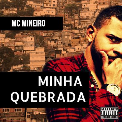 Minha Quebrada By MC Mineiro's cover