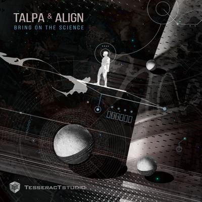 Bring On The Science (Original Mix) By Talpa, ALIGN's cover