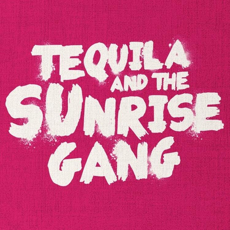 Tequila & The Sunrise Gang's avatar image