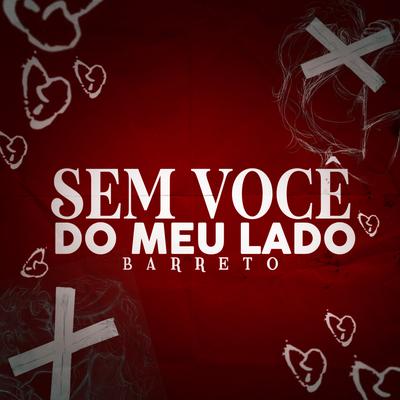 Sem Você do Meu Lado By Sadstation, Barreto's cover