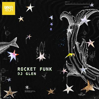 Rocket Funk (Original Mix) By DJ Glen's cover