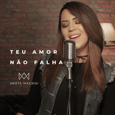 Teu Amor Não Falha By Arieta Magrini's cover