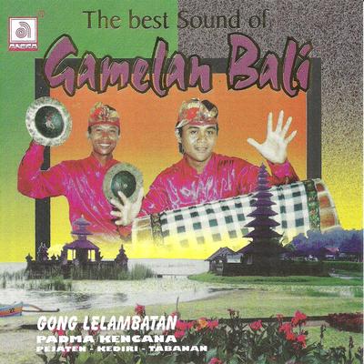 The Best Sound of Gamelan Bali's cover