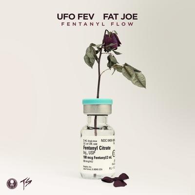 Fentanyl Flow (feat. Fat Joe) (Radio Edit) By UFO Fev, Fat Joe's cover