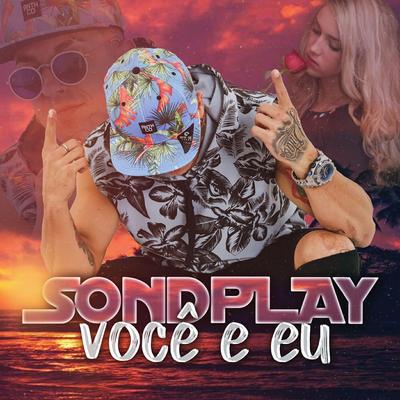 Você e Eu By SondPlay's cover