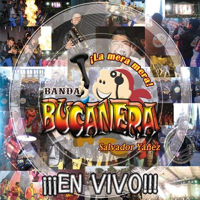 La Cumbia del Rio, la Cusinela, la Fiebre Tropical (En Vivo) By Banda Bucanera's cover