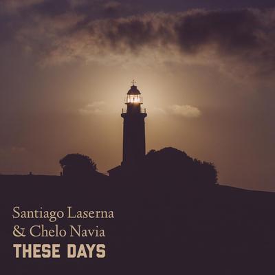 These Days By Santiago Laserna, Chelo Navía's cover