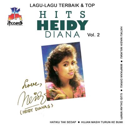 Lagu Lagu Terbaik & Top Hits Heidy Diana Vol 2's cover