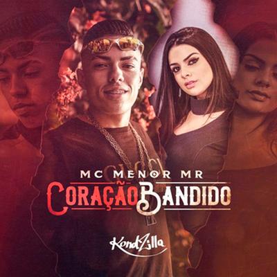Coração Bandido By MC Menor Mr's cover