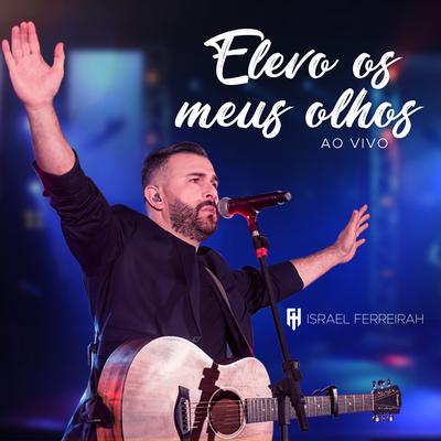 Elevo os Meus Olhos (Ao Vivo)'s cover