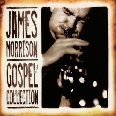 James Morrison: Gospel Collection, Vol. 1's cover