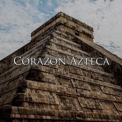 Corazon Azteca's cover