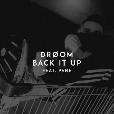 Back It Up By DRØOM, PANE's cover