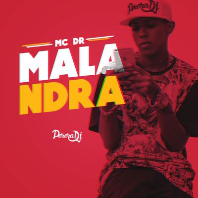 Malandra By Perera DJ, Mc DR's cover