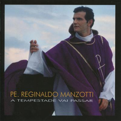 A Tempestade Vai Passar By Padre Reginaldo Manzotti's cover
