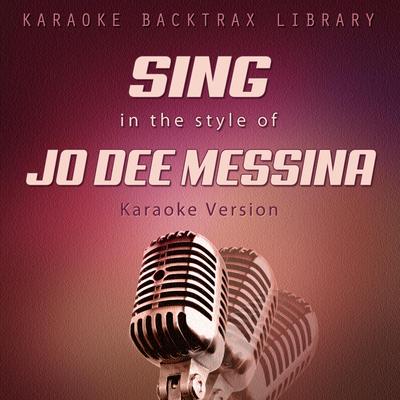 Sing in the Style of Jo Dee Messina (Karaoke Version)'s cover