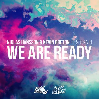 We Are Ready By Kevin Breton, Niklas Hansson, Soerajh's cover