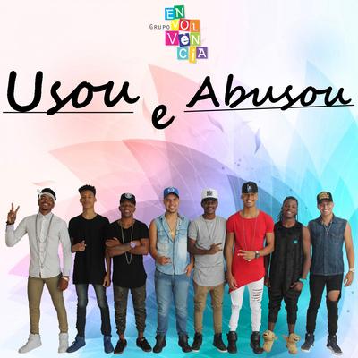 Usou e Abusou (Ao Vivo) By Grupo Envolvência's cover