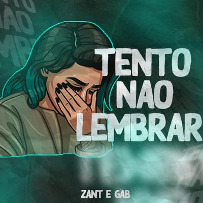 Tento Não Lembrar By Zant, GAB's cover