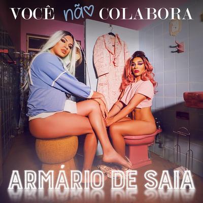Você Não Colabora By Armário de Saia's cover