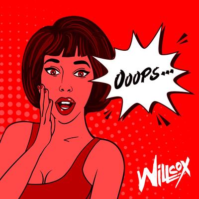 Ooops (Radio Edit) By Willcox's cover