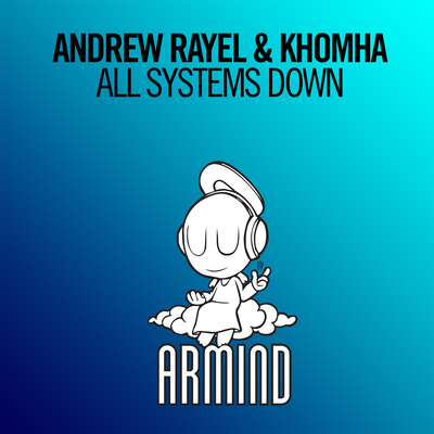 All Systems Down By Andrew Rayel, KhoMha's cover