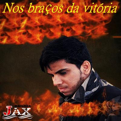 Nos Braços da Vitória By JAX MAROMBA's cover