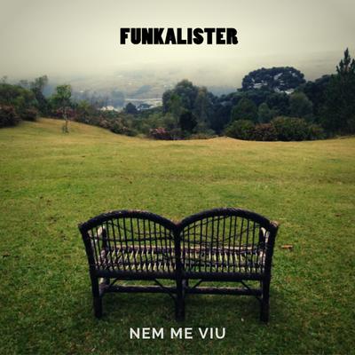 Nem Me Viu By Funkalister's cover