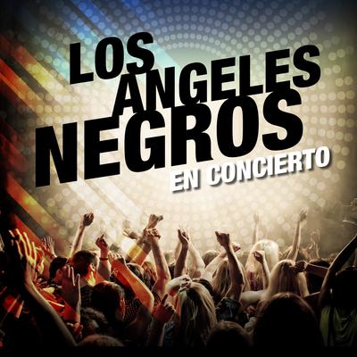 Los Angeles Negros en Concierto's cover