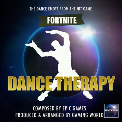 Dance Therapy Dance Emote (From "Fortnite Battle Royale") By Gaming World's cover