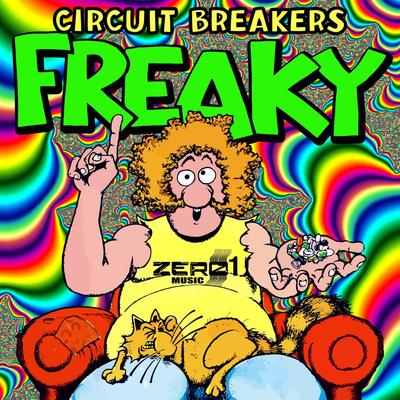 Freaky (Original Mix) By Circuit Breakers's cover