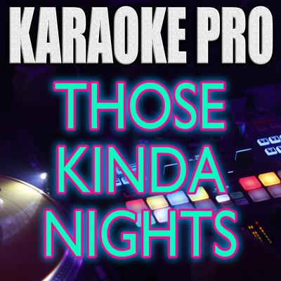 Those Kinda Nights (Originally Performed by Eminem & Ed Sheeran) (Karaoke Version) By Karaoke Pro's cover