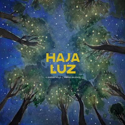 Haja Luz By Pedro Valença, O Bairro Novo's cover