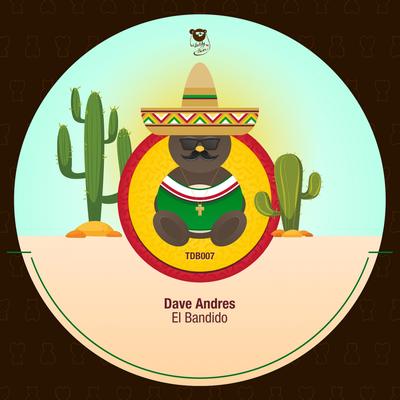 El Bandido (Original Mix) By Dave Andres's cover