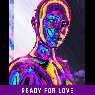 Ready for Love By Navos's cover