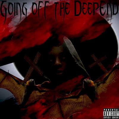 Going Off the Deepend By D.Thegreatest's cover