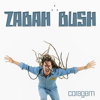 Coragem By Zabah Bush, (Pedro Pondé)'s cover