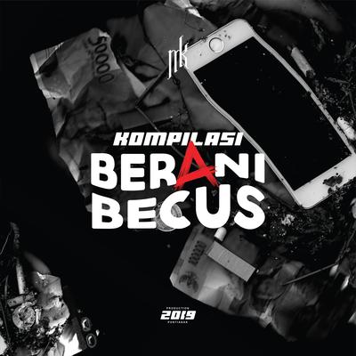 Berani Becus Compilation 2019's cover